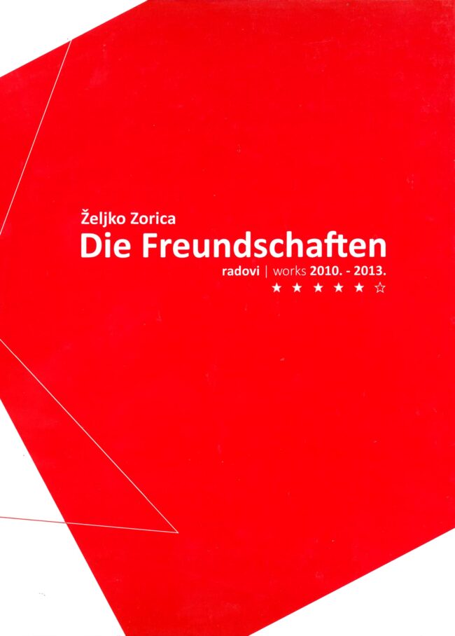 Udruga Domino, izdavaštvo - Grupa autora: Željko Zorica Šiš- Freundschaften, 2017.