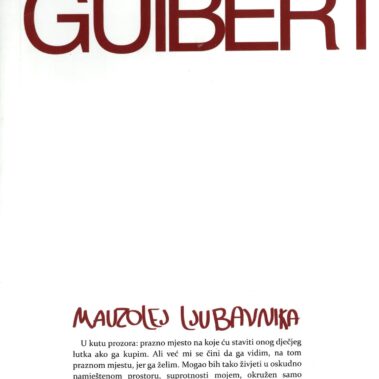 Udruga Domino, izdavaštvo - Hervé Guibert: Mauzolej ljubavnika, 2011.