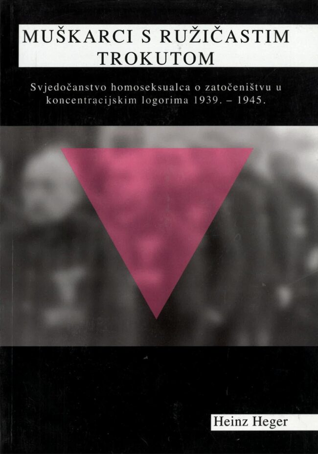 Udruga Domino, izdavaštvo - Heinz Heger: Muškarci s ružičastim trokutom, 2008.