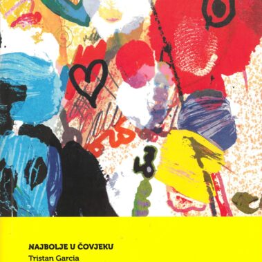 Udruga Domino, izdavaštvo - Tristan Garcia: Najbolje u čovjeku, 2012.