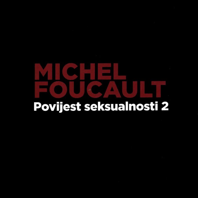 Udruga Domino, izdavaštvo - Michel Foucault: Povijest seksualnost II – Upotreba zadovoljstva, 2013.