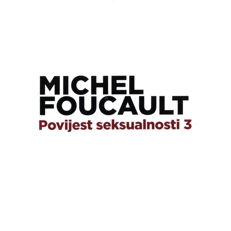Udruga Domino, izdavaštvo - Michel Foucault: Povijest seksualnost III – Briga o sebi, 2013.
