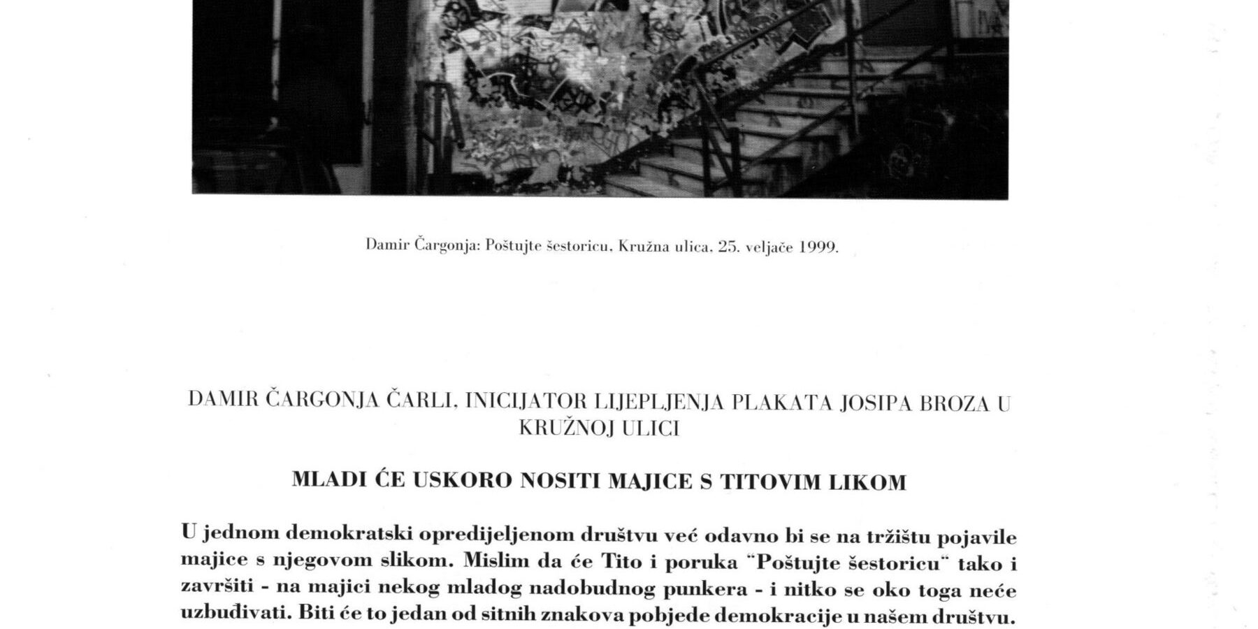 Damir Čarli Čagonja – Tito – Poštujte šestoricu, Akcija, Rijeka, 1999.