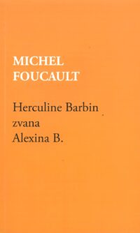 Michel Foucault: Herculine Barbin zvana Alexina B