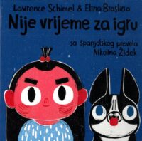 Lawrence Schimel & Elma Braslino: Nije vrijeme za igru