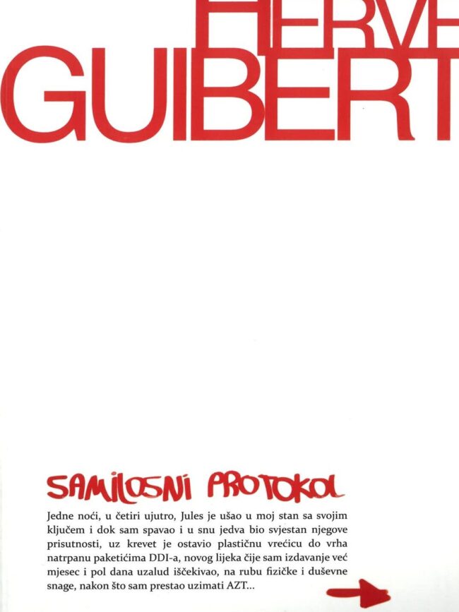 Udruga Domino, izdavaštvo - Hervé Guibert: Samilosni protokol, 2011.