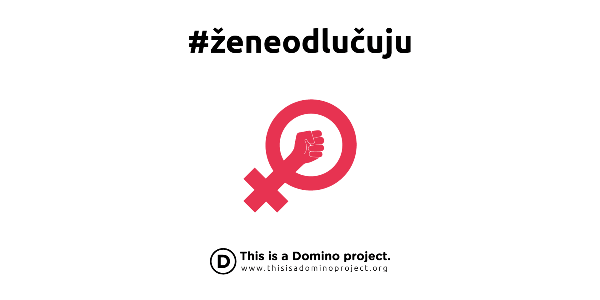 #žene odlučuju Pravo žena na život bez nasilja