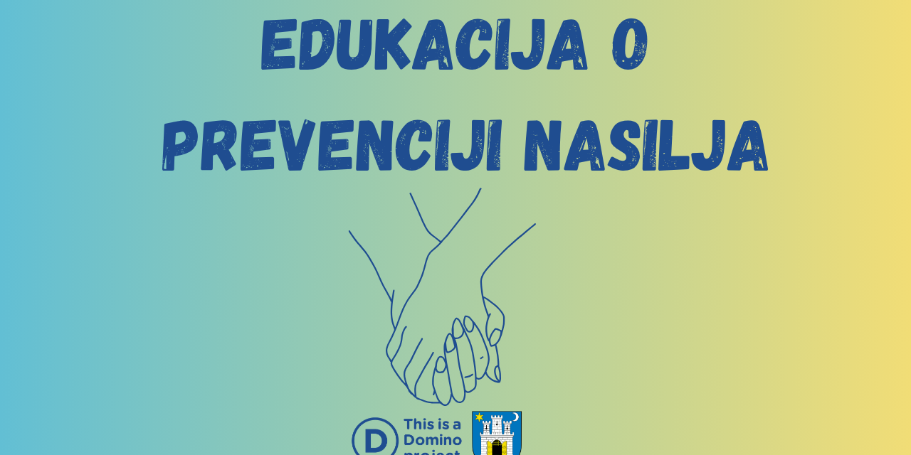 EDUKACIJA O PREVENCIJI NASILJA